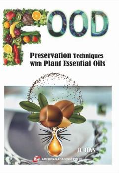 Food Preservation Techniques with Plant Essential Oils