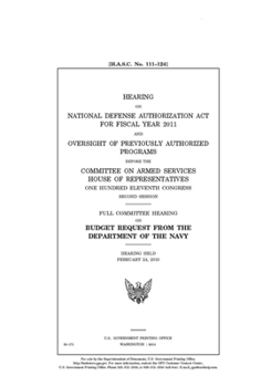 Hearing on National Defense Authorization Act for Fiscal Year 2011 and oversight of previously authorized programs