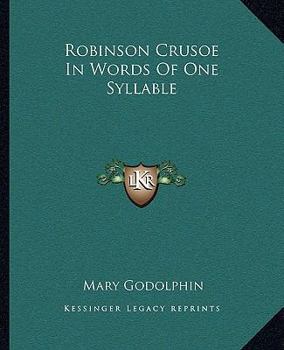 Paperback Robinson Crusoe In Words Of One Syllable Book