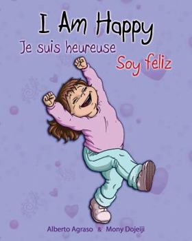 Paperback I am Happy - Je suis heureuse - Soy feliz: (Special Edition) Book