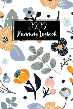 Running Logbook: Cute Flower Watercolor Cover | 365 Day Daily Runner Training Log Book | Race List , Goal Tracker | Diary Workouts Journal Notebook ... Journal, Daily Weekly Monthly Calendar)