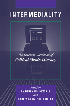 Hardcover Intermediality: Teachers' Handbook of Critical Media Literacy Book