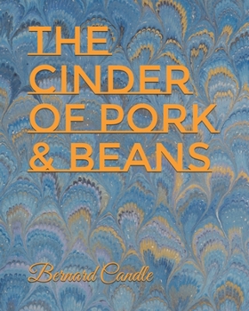 Paperback The Cinder of Pork & Beans Book