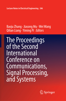 Paperback The Proceedings of the Second International Conference on Communications, Signal Processing, and Systems Book