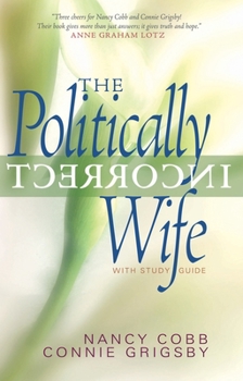 Paperback The Politically Incorrect Wife: With Study Guide Book