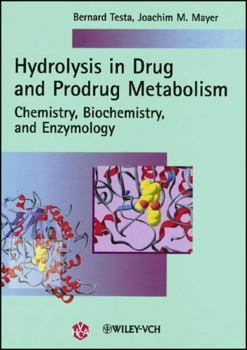 Hydrolysis in Drug and Prodrug Metabolism: Chemistry, Biochemistry, and Enzymology