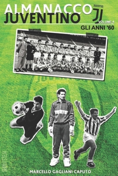 Paperback Almanacco Juventino - Volume 4 Gli anni '60 [Italian] Book