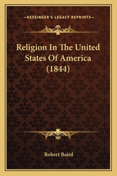 Paperback Religion In The United States Of America (1844) Book