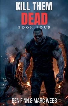 Paperback Kill Them Dead - Book 4 Book