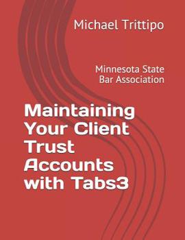 Paperback Maintaining Your Client Trust Accounts with Tabs3 Book