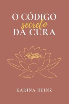 Paperback O Código Secreto da Cura [Portuguese] Book