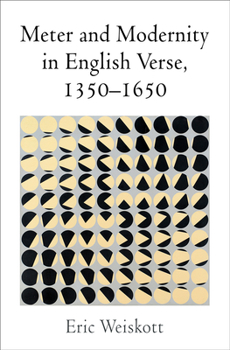 Hardcover Meter and Modernity in English Verse, 1350-1650 Book