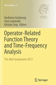 Paperback Operator-Related Function Theory and Time-Frequency Analysis: The Abel Symposium 2012 Book