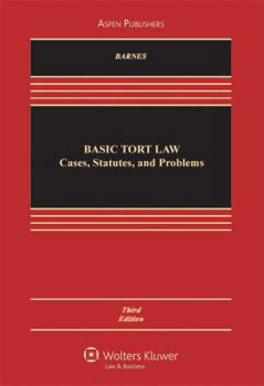 Hardcover Basic Tort Law: Cases, Statutes, and Problems, Third Edition Book