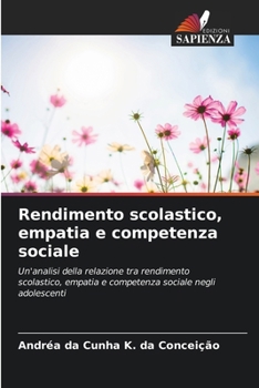 Paperback Rendimento scolastico, empatia e competenza sociale [Italian] Book