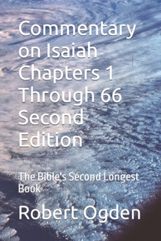 Paperback Commentary on Isaiah Chapters 1 Through 66 Second Edition: The Bible's Second Longest Book