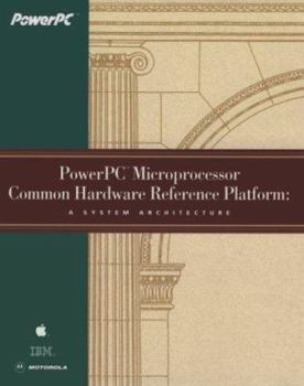 Paperback PowerPC Microprocessor Common Hardware Reference Platform: A System Architecture Book