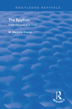 Paperback The Epyllion: From Theocritus to Ovid Book