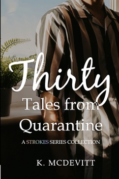 Paperback Thirty Tales from Quarantine: A Strokes Series Collection Book