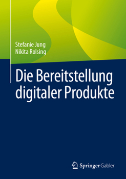Hardcover Die Bereitstellung Digitaler Produkte [German] Book
