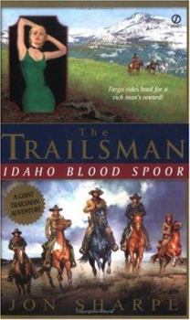 Idaho Blood Spoor (The Trailsman Giant)