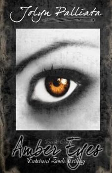 Paperback Amber Eyes (Entwined Souls Trilogy - Book One) Book