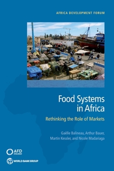 Paperback Agrifood Systems in Africa: Rethinking the Role of Markets Book