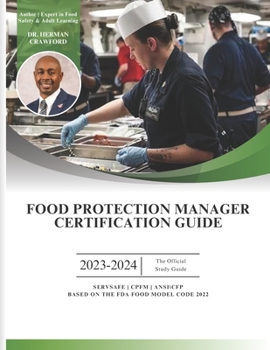 Paperback Food Protection Manager Certification Guide 2023-2024: Based on the NEW 2022 FDA Food Code Book