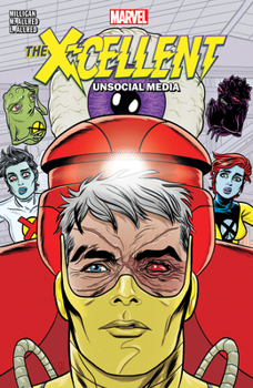 X-Cellent Vol. 2: Unsocial Media - Book #9 of the X-Statix (Collected Editions)