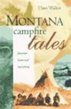 Paperback Montana Campfire Tales: Fourteen Historical Narratives Book