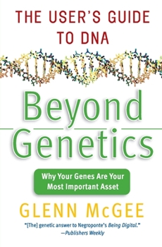 Paperback Beyond Genetics: The User's Guide to DNA Book