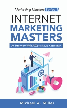 Paperback Internet Marketing Masters: An Interview With JVZoo's Laura Cassalman Book