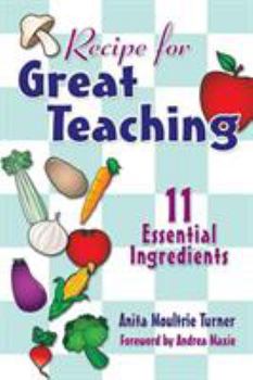 Paperback Recipe for Great Teaching: 11 Essential Ingredients Book