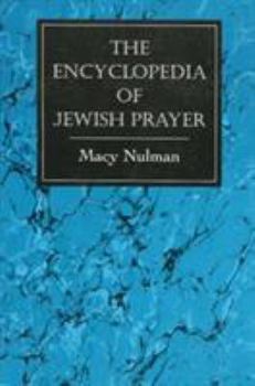 Paperback The Encyclopedia of Jewish Prayer: The Ashkenazic and Sephardic Rites Book