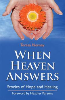 Paperback When Heaven Answers: Stories of Hope and Healing Book
