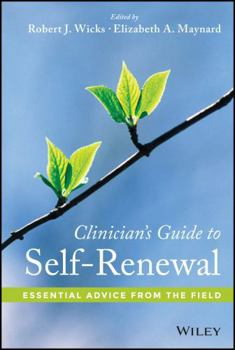 Hardcover Clinician's Guide to Self-Renewal: Essential Advice from the Field Book