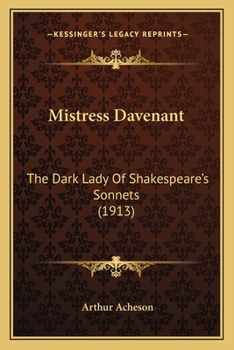 Paperback Mistress Davenant: The Dark Lady Of Shakespeare's Sonnets (1913) Book