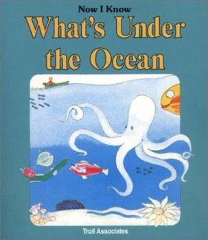 Paperback What's Under The Ocean (Now I Know) Book
