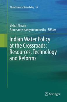 Paperback Indian Water Policy at the Crossroads: Resources, Technology and Reforms Book