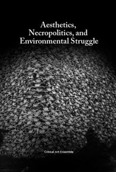 Paperback Aesthetics, Necropolitics and Environmental Struggle Book