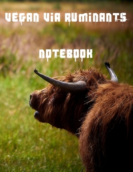 Paperback Vegan Via Ruminants Notebook: A large Composition and Exercise book for teachers, coaches and students. Book