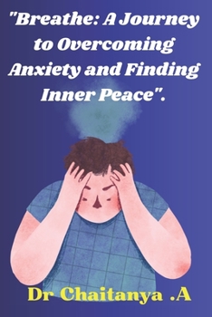 Paperback "Breathe: a Journey to overcoming Anxiety and finding inner peace" Book