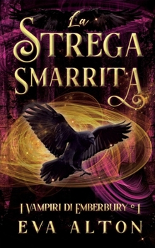 Paperback La Strega Smarrita: Un Romanzo di Streghe e Vampiri [Italian] Book