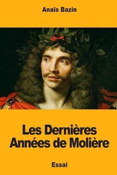 Paperback Les Dernières Années de Molière [French] Book