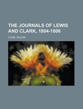 Paperback The Journals of Lewis and Clark, 1804-1806 Book