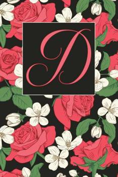 D: Letter D Journal, Flowers Galore, Personalized Notebook Monogram Initial, 6 x 9
