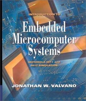 Hardcover Introduction to Embedded Microcomputer Systems: Motorola 6811/6812 Simulations Book