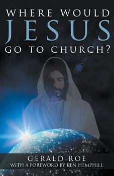 Paperback Where Would Jesus Go to Church? Book