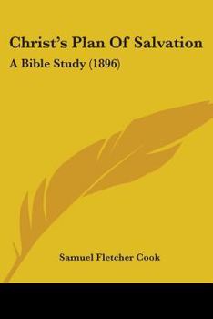 Paperback Christ's Plan Of Salvation: A Bible Study (1896) Book