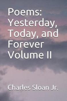 Paperback Poems: Yesterday, Today, and Forever Volume II Book